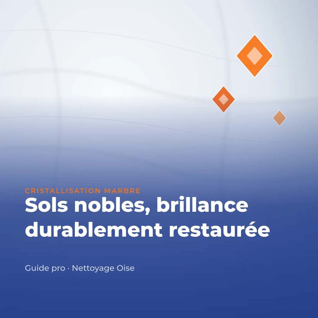 Cristallisation marbre : produits, technique et entretien des sols nobles